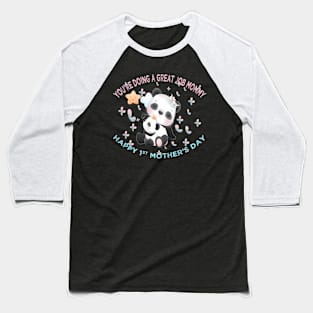 You'Re Doing A Job Mommy Mother'S Day Baby Bear Baseball T-Shirt